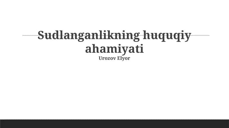 Sudlanganlikning huquqiy ahamiyati 1