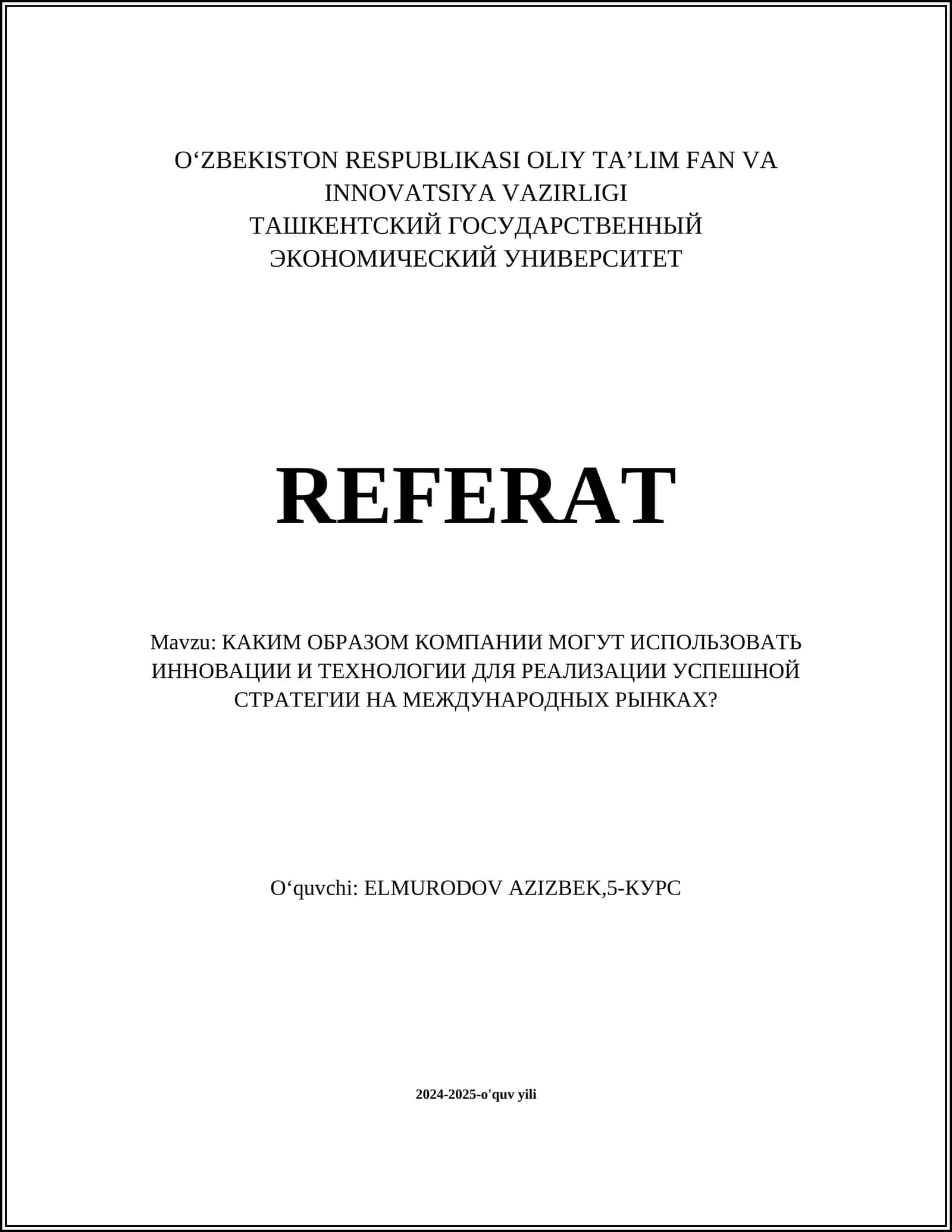 КАКИМ ОБРАЗОМ КОМПАНИИ МОГУТ ИСПОЛЬЗОВАТЬ ИННОВАЦИИ И ТЕХНОЛОГИИ ДЛЯ РЕАЛИЗАЦИИ УСПЕШНОЙ СТРАТЕГИИ НА МЕЖДУНАРОДНЫХ РЫНКАХ? 1