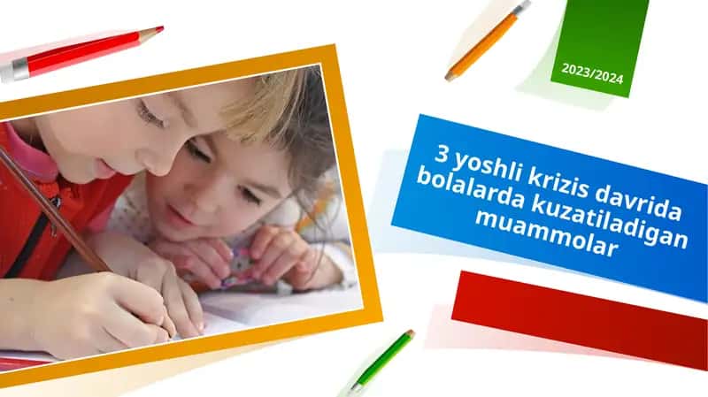 Bolalar va 3 yoshlik krizisi 1