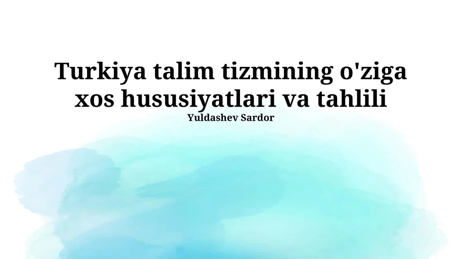 Turkiya talim tizmining o'ziga xos hususiyatlari va tahlili 1