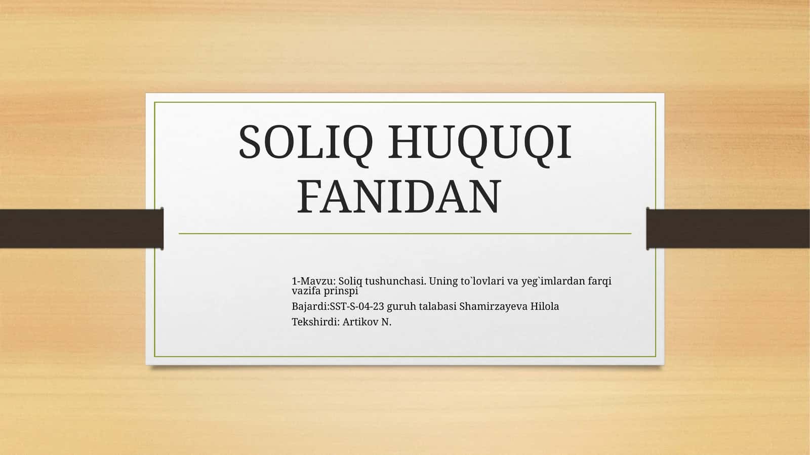 Soliq huquqi fanidan 1-Mavzu: Soliq tushunchasi. Uning to'lovlari va yig'imlardan farqi vazifa prinsipi 1