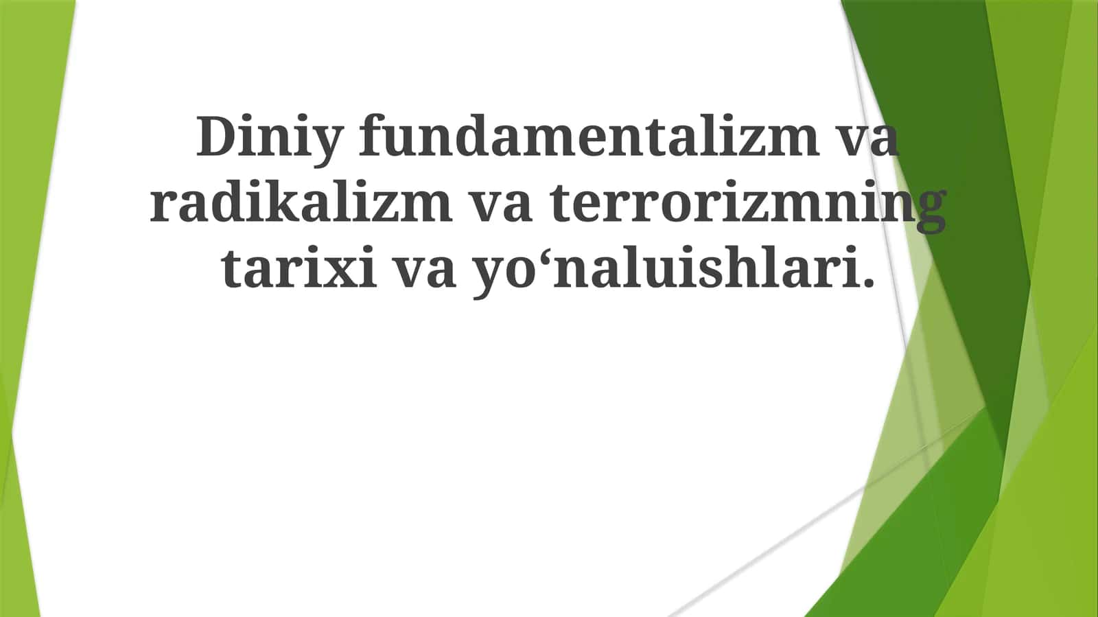Diniy fundamentalizm, radicalizm va terrorizmning tarixiy va oʻnaluvi shakllari 1