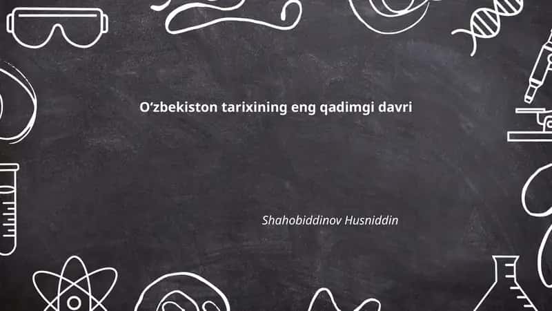 Oʻzbekiston tarixining eng qadimgi davri 1