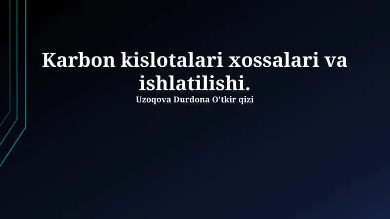 Karboksil kislotalari xossalari va ishlatilishi 1