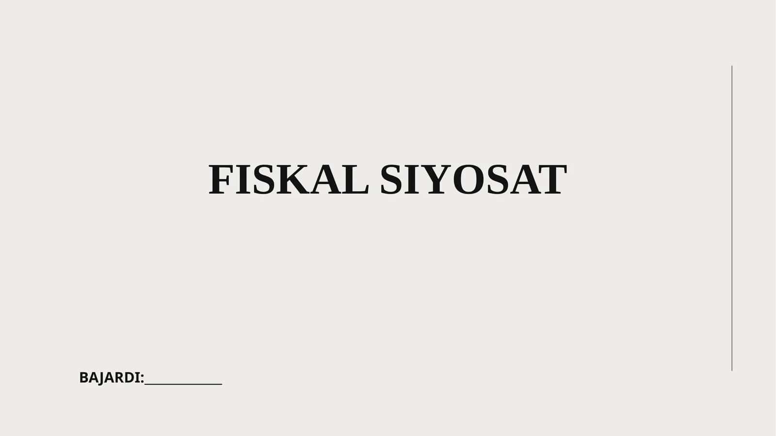 Fiskal siyosat 1