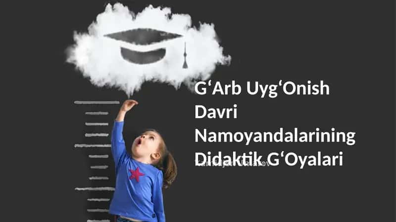 GʻArb UygʻOnish Davri Namoyandalarining Didaktik GʻOyalari 1