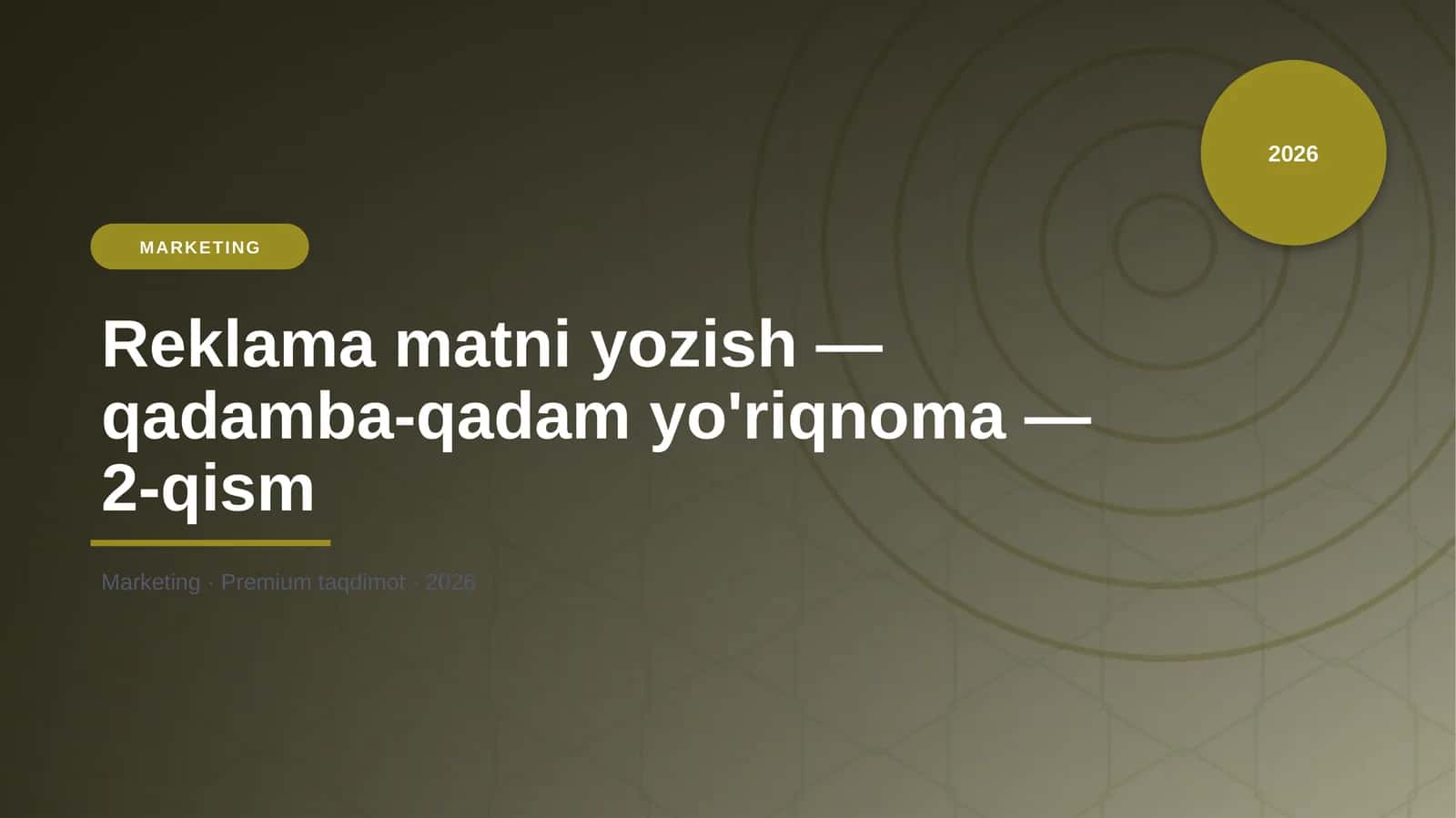 Reklama matni yozish — qadamba-qadam yo'riqnoma — 2-qism 1