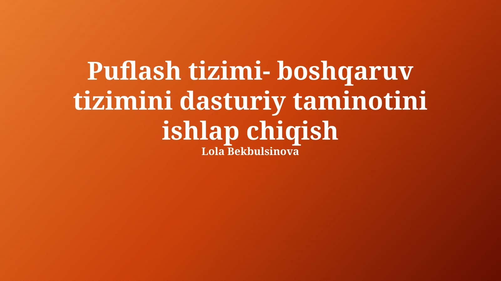 Puflash tizimi-boshqaruv tizimini dasturiy taminotini ishlap chiqish 1