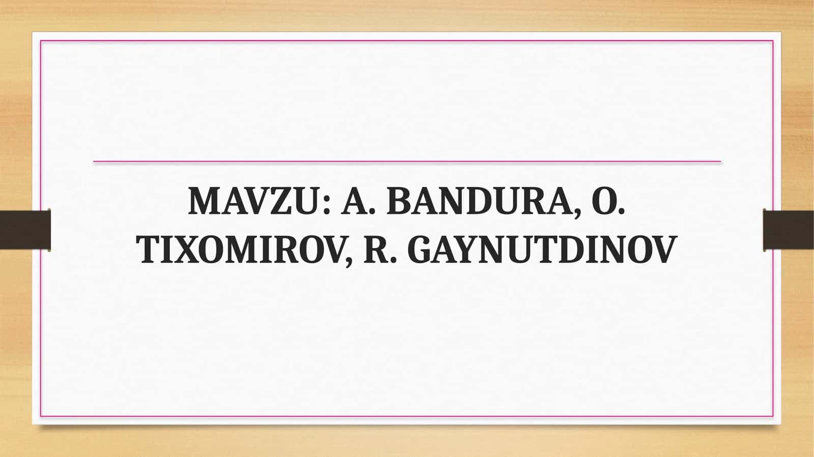 A. Bandura, O. Tixomirov R. Gaynutdinov 1