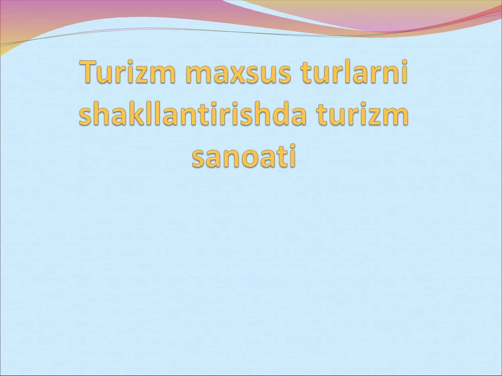 Turizm maxsus turlarni shakllantirishda turizm sanoati 1