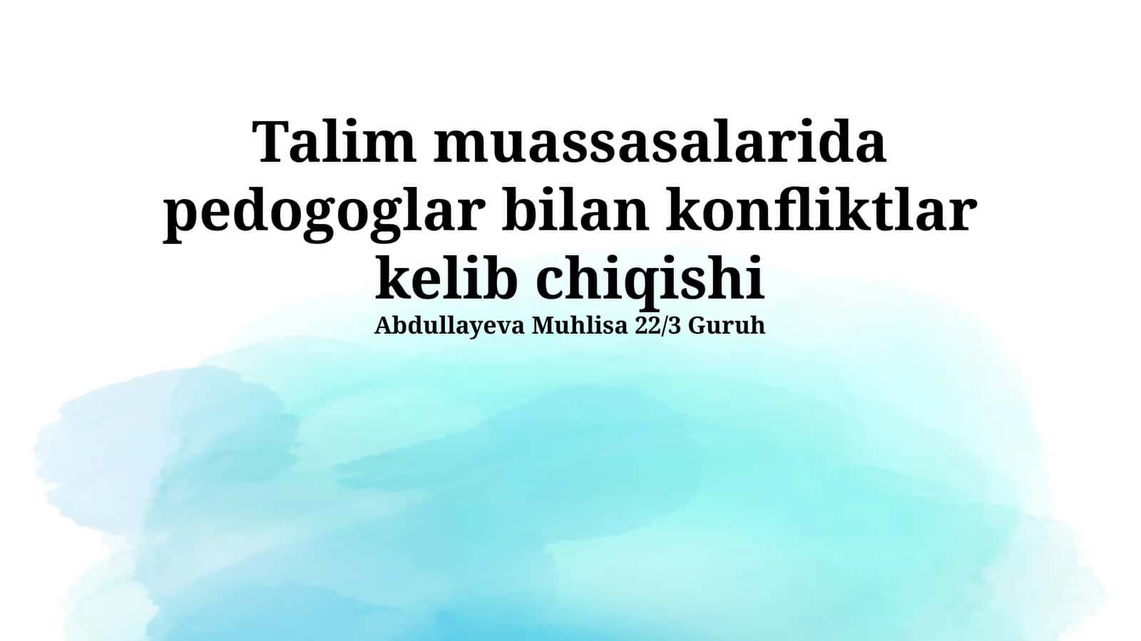 Talim muassasalarida pedogoglar bilan konfliktlar kelib chiqishi 1
