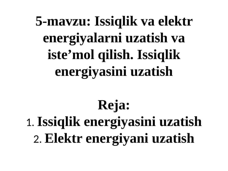 Issiqlik va elektr energiyalarni uzatish va iste’mol qilish 1