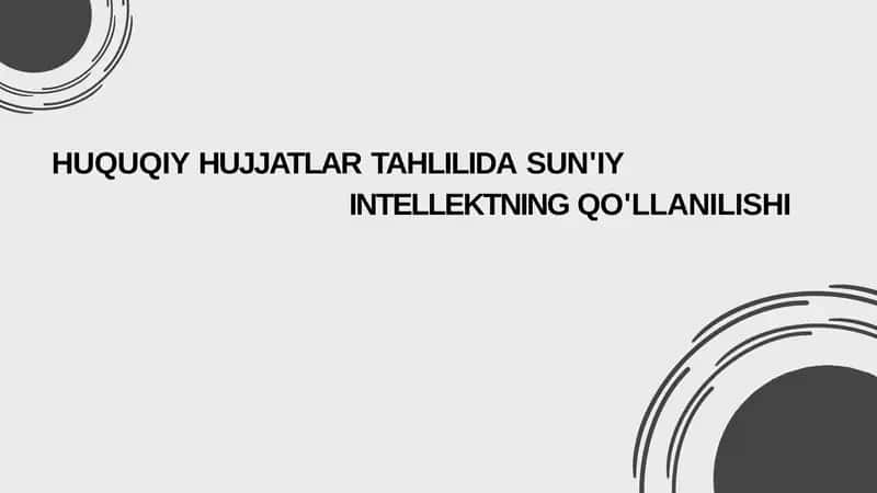 Sun’iy intellektning huquqiy hujjatlartahlili 1