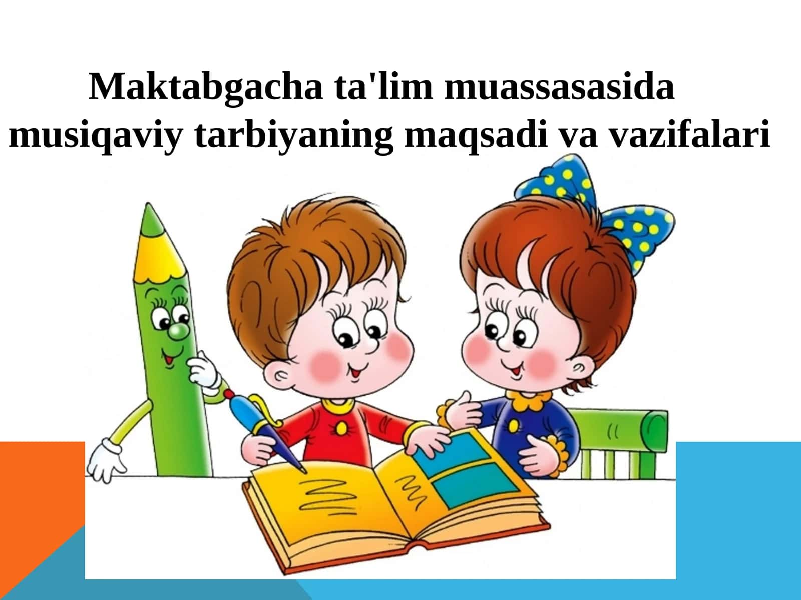 Maktabgacha  ta'lim  muassasasida  musiqaviy tarbiyaning  maqsadi 1