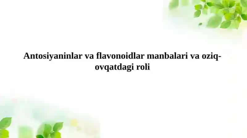 Antosiyaninlar va flavonoidlar manbalari va oziq-ovqatdagi roli 1