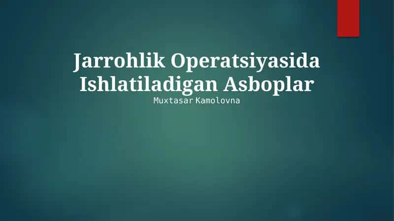 Jarrohlik Operatsiyasida Ishlatiladigan Asboplar 1