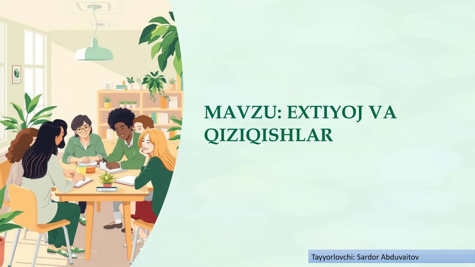 EXTIYOJ VA QIZIQISHLAR 1