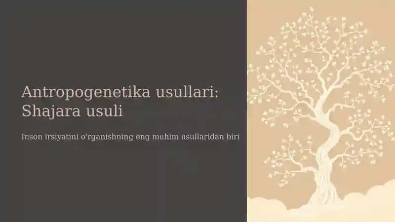 Antropogenetikausullari: Shajara usuli 1