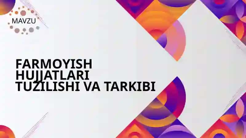FARMOYISH HUJJATLARI  TUZILISHI VA TARKIBI 1