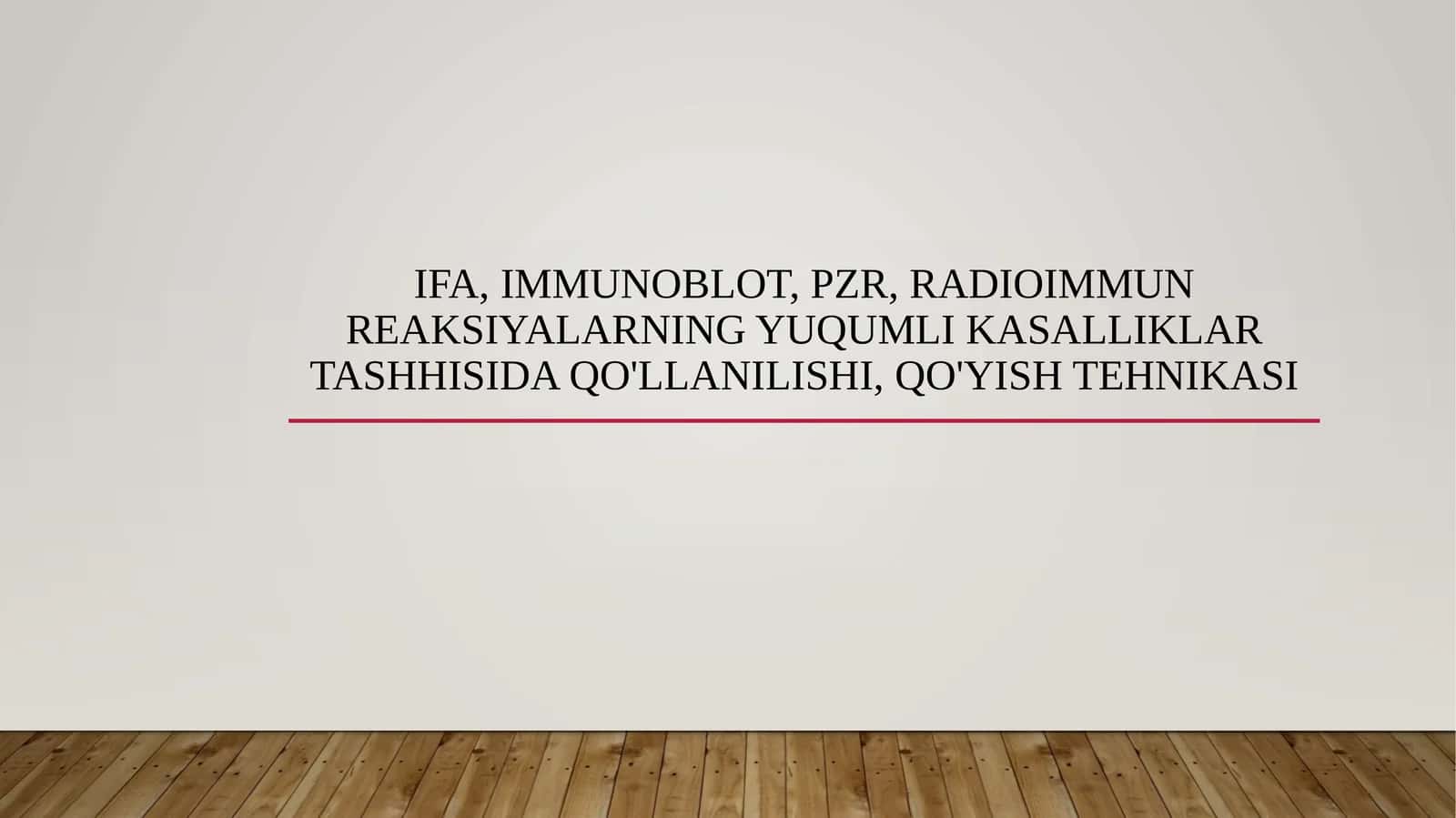 IFA, immunoblot, PZR, radioimmun reaksiyalarning yuqumli kasalliklar tashhisida qo'llanilishi, qo'yish tehnikasi 1
