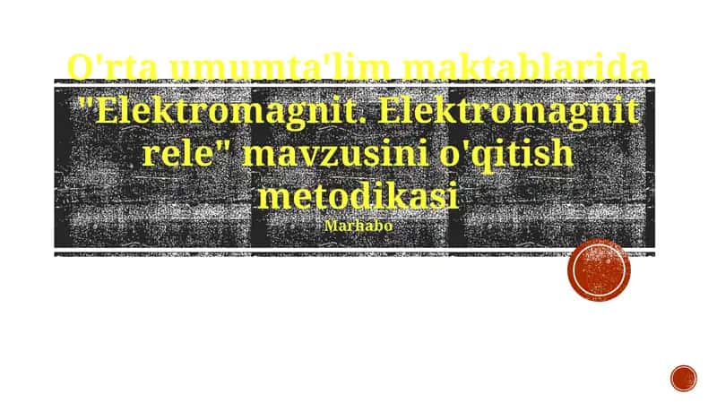 Elektromagnit. Elektromagnit Rele metodikasi 1