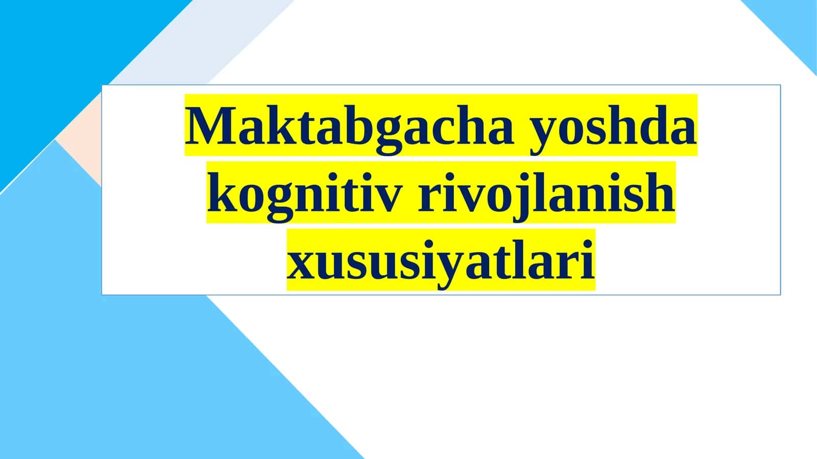 Maktabgacha yoshda kognitiv rivojlanish 1