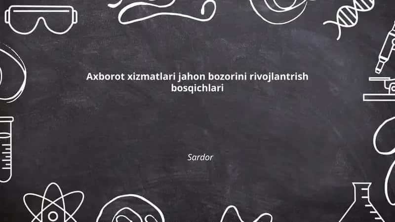 Axborot xizmatlari jahon bozorini rivojlantrish bosqichlari 1