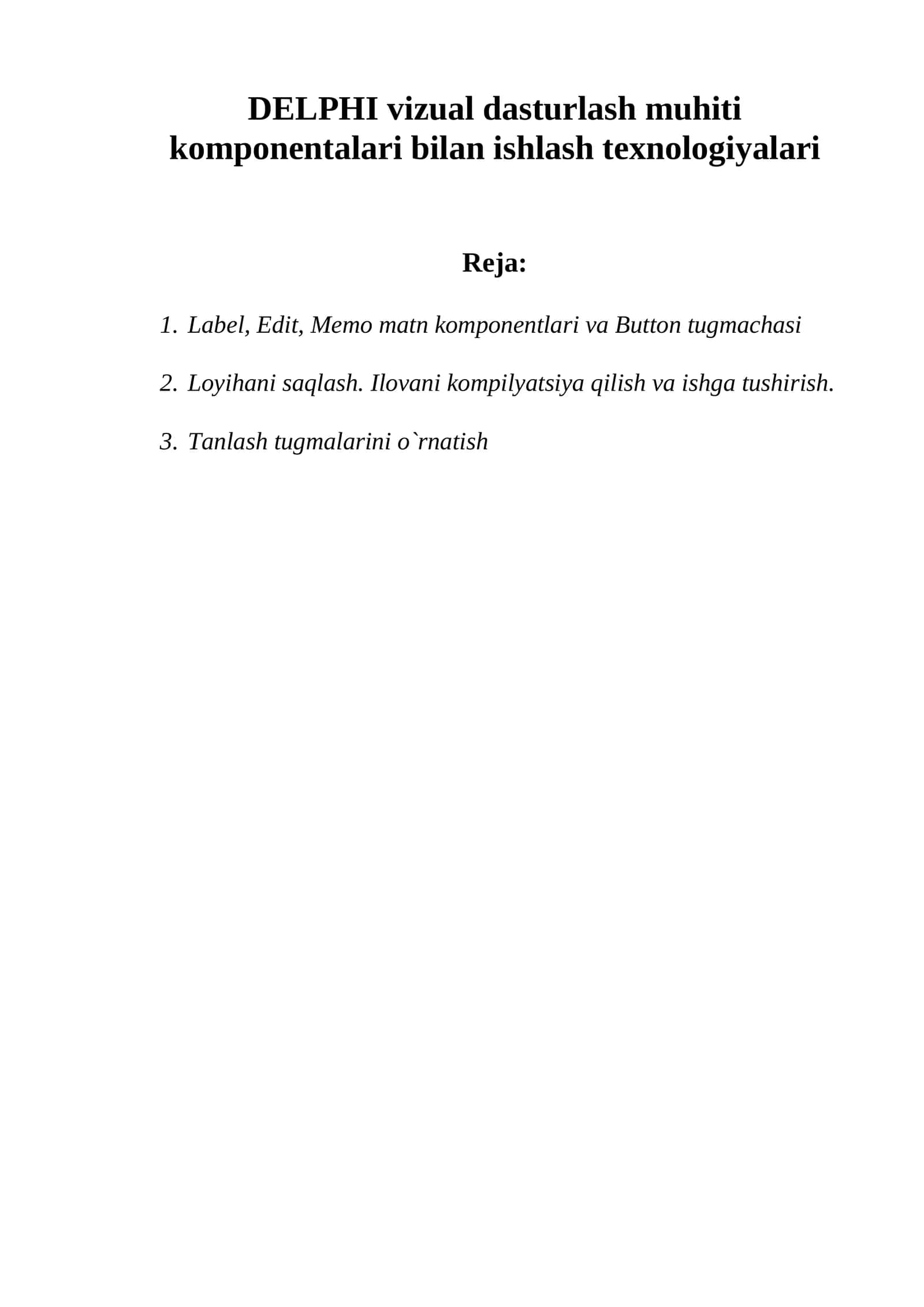DELPHI vizual dasturlash muhiti kоmpоnеntalari bilan ishlash tехnоlоgiyalari 1