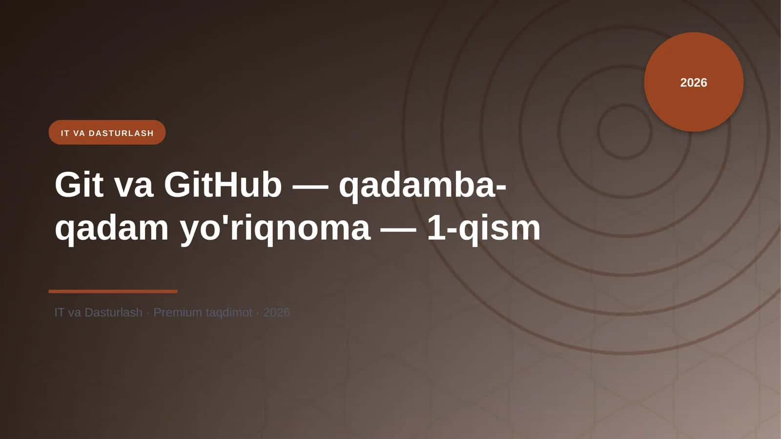 Git va GitHub — qadamba-qadam yo'riqnoma — 1-qism 1