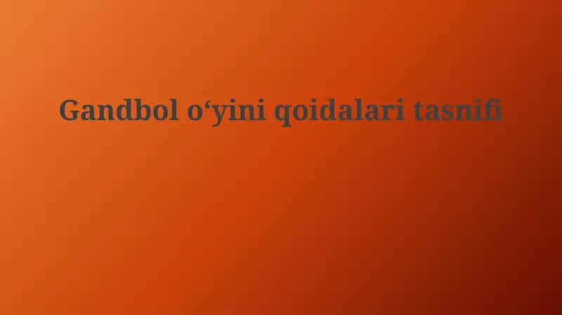 Gandboloʻyini qoidalar tasnifi 1