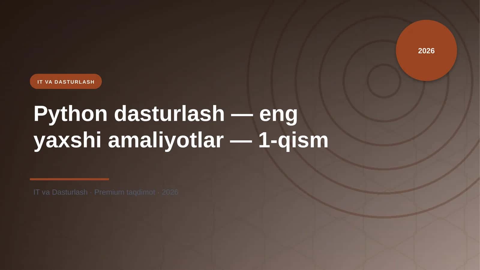 Python dasturlash — eng yaxshi amaliyotlar — 1-qism 1
