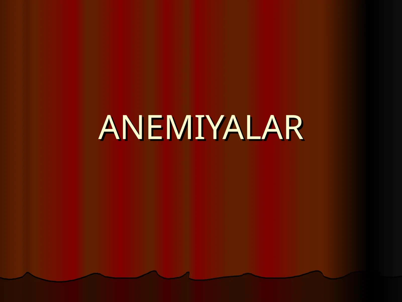 ANEMIYALAR 1