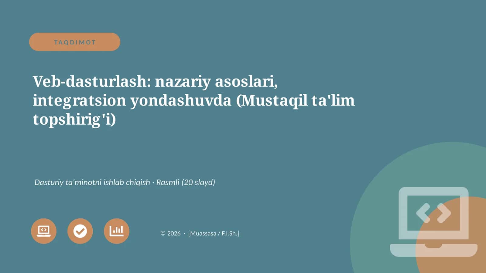 Veb-dasturlash: nazariy asoslari, integratsion yondashuvda (Mustaqil ta'lim topshirig'i) 1