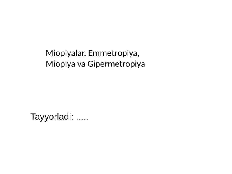Miopiyalar.Emmetropiya, Miopiya va Gipermetropiya 1