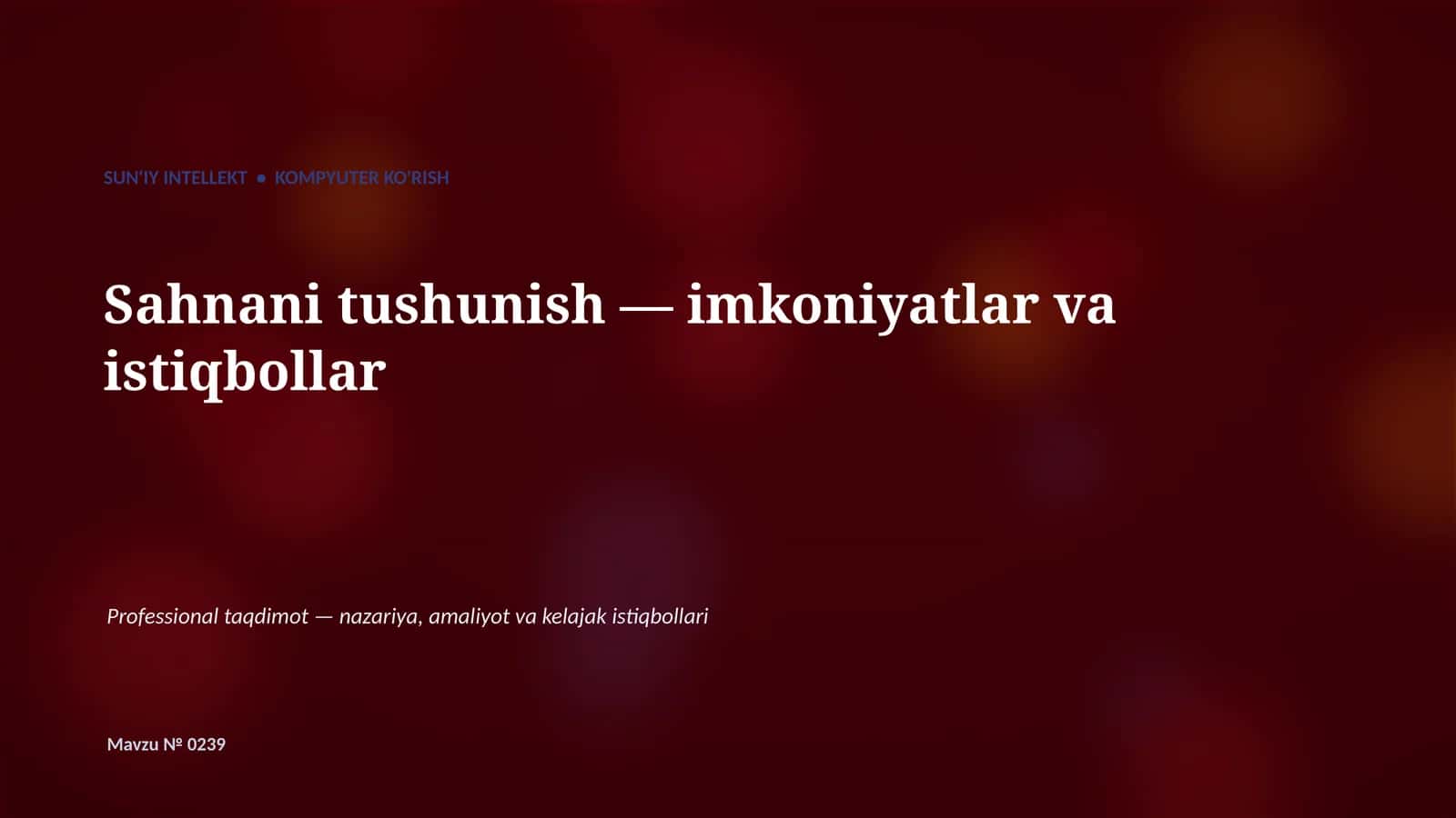 SUN'IY INTELLEKT • KOMPYUTER KO'RISH 1