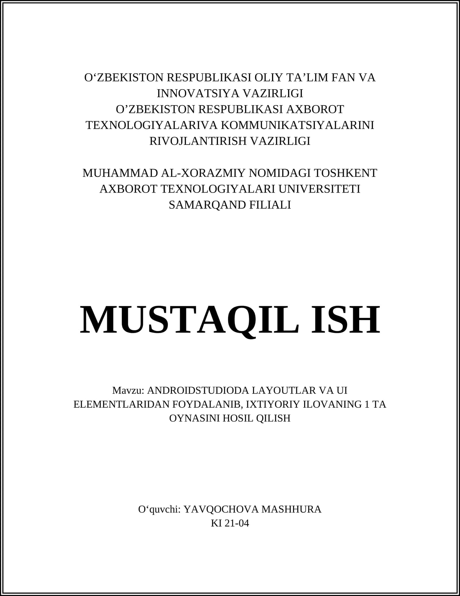 ANDROIDSTUDIODA LAYOUTLAR VA UI ELEMENTLARIDAN FOYDALANIB, IXTIYORIY ILOVANING 1 TA OYNASINI HOSIL QILISH 1