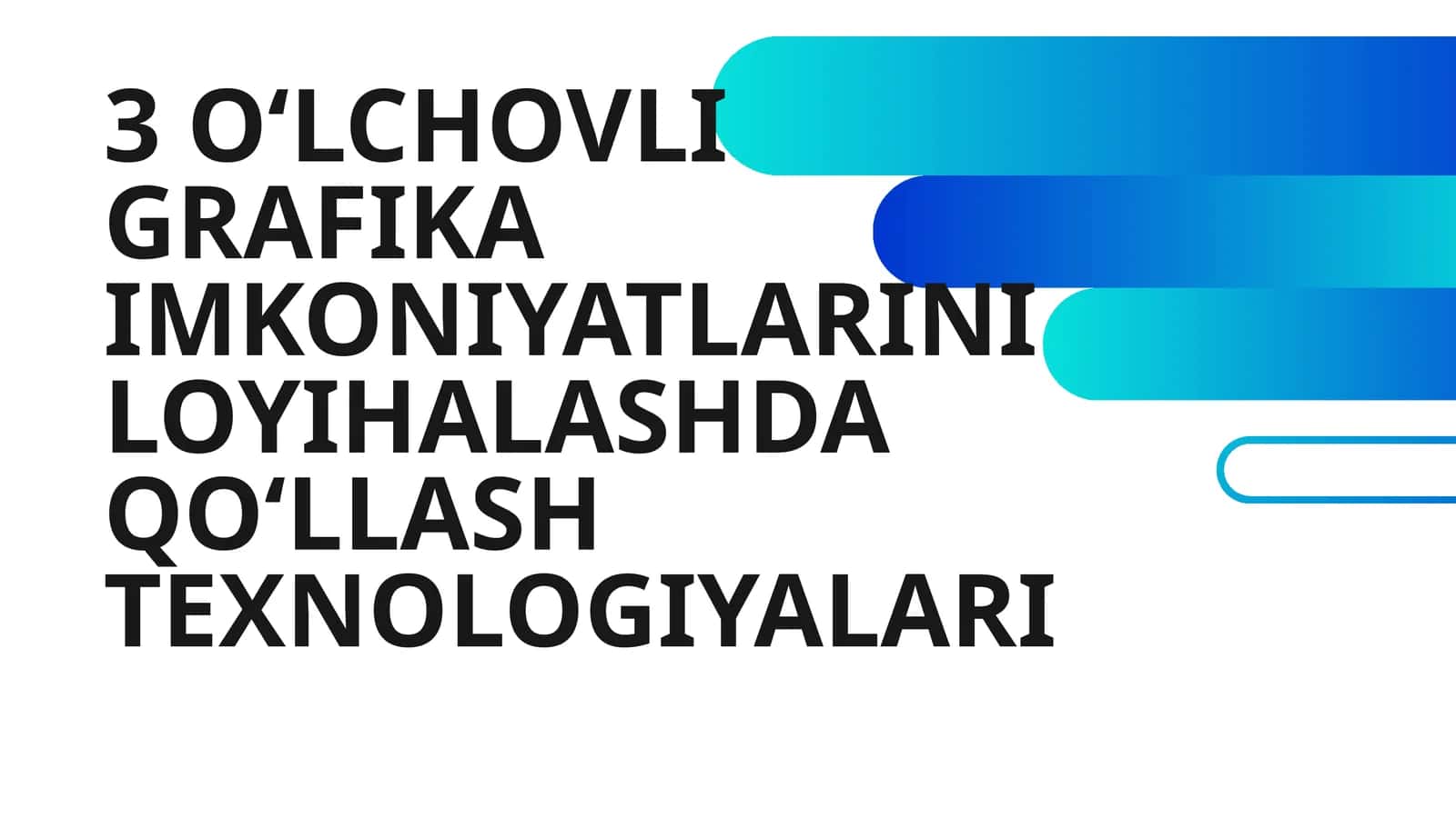 3 OʻLCHOVLI GRAFIKA IMKONIYATLARINI LOYIHALASHDA QOʻLLASH TEXNOLOGIYALARI 1