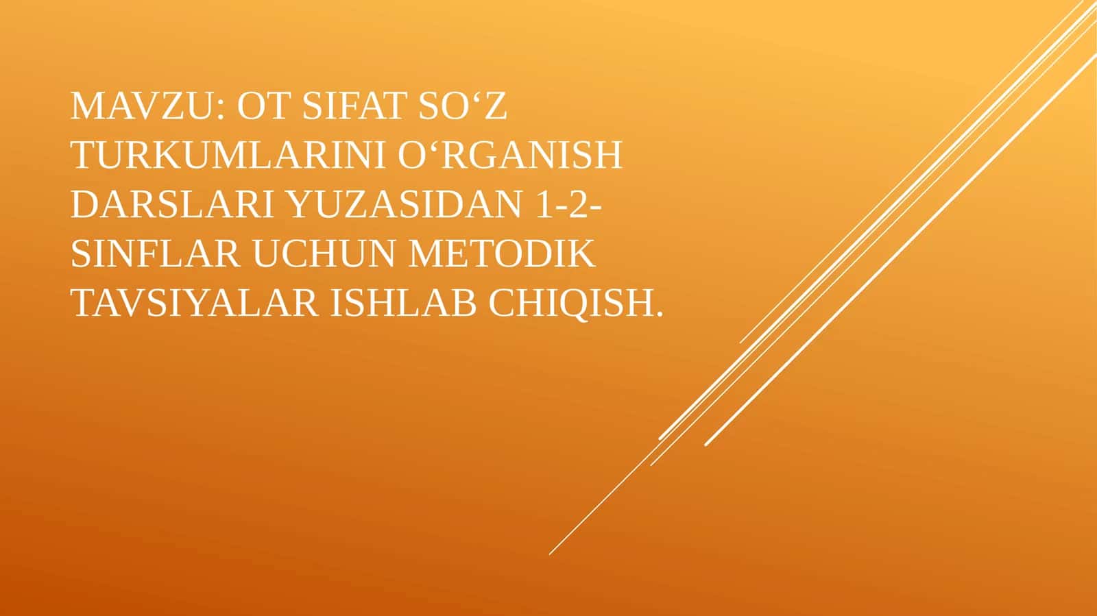 Otsifatsoʻzturkumlarinioʻrganishdarslariyuzasidan1-2-sinflaruchunmetodiktavsiyalarishlabchiqish 1