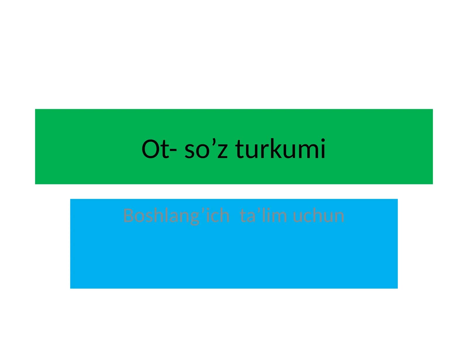 Ot- so’z turkumi 1