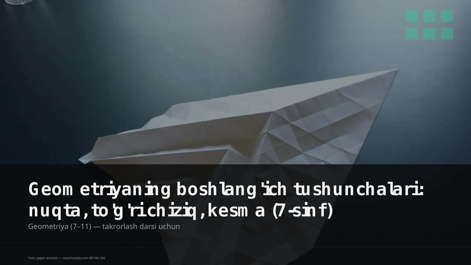 Geometriyaning boshlang'ich tushunchalari: nuqta, to'g'ri chiziq, kesma (7-sinf) 1