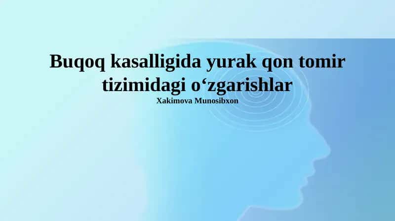Buqoq Kasalligida Yurak qon tomir tizimidagi oʻzgarishlar 1
