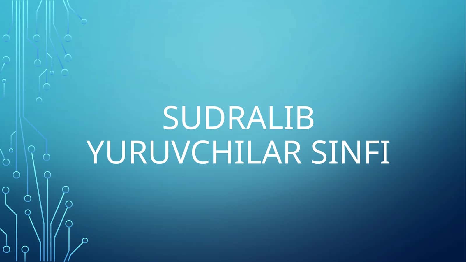 Sudralib yuruvchilar sinfi 1