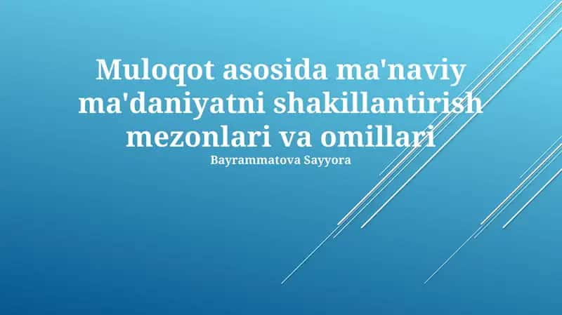 Muloqot asosida ma'naviy ma'daniyatni shakillantirish mezonlari va omillari 1