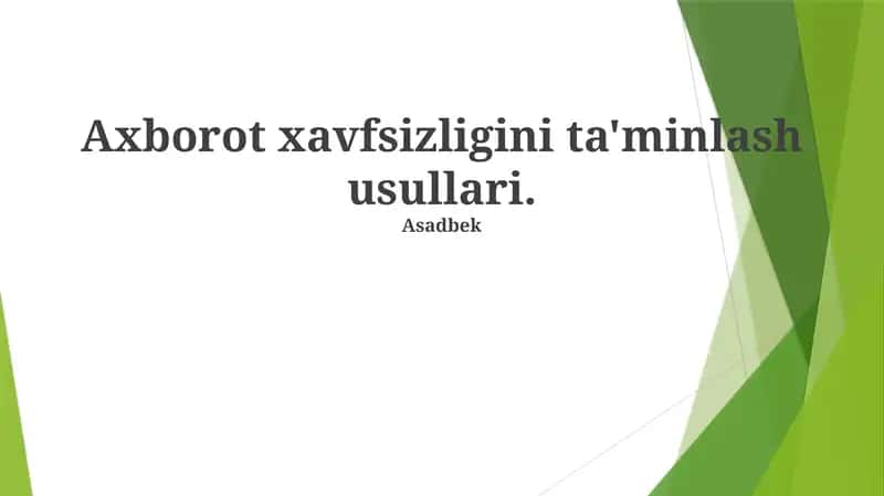 Axborot xavfsizligini ta'minlash usullari 1