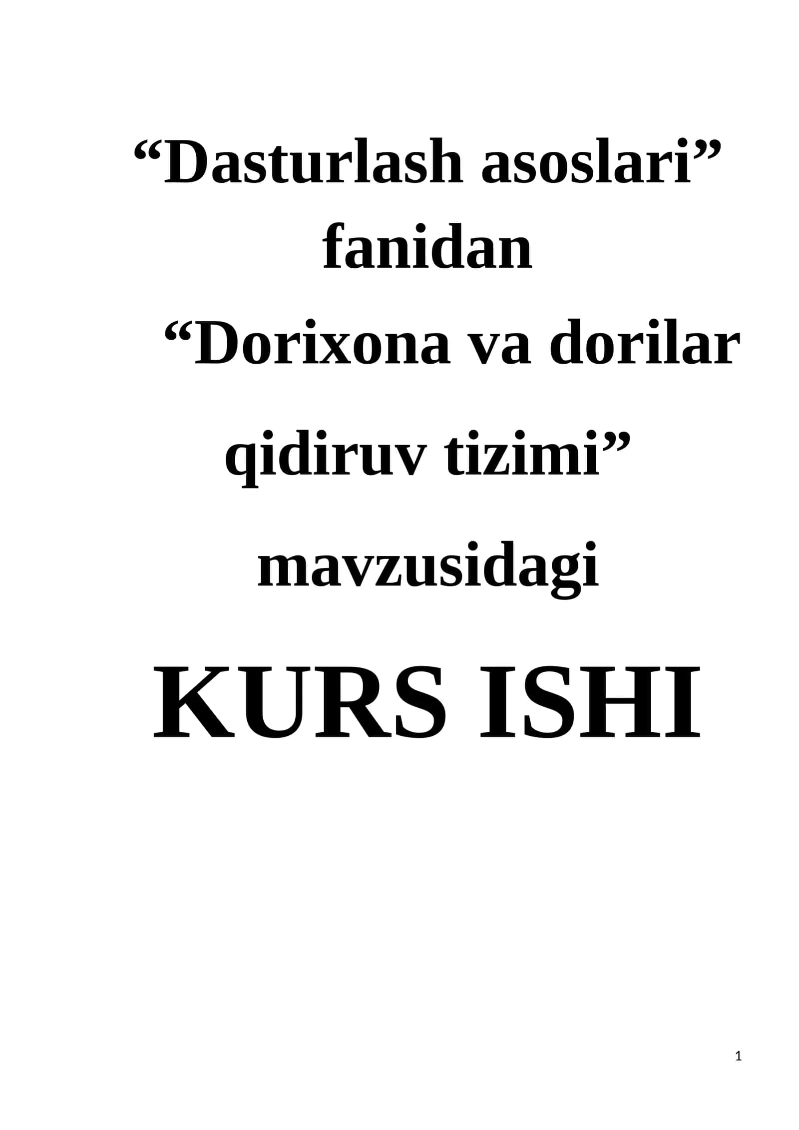 Dasturlash asoslari: Dorixona va dorilar qidiruv tizimi 1