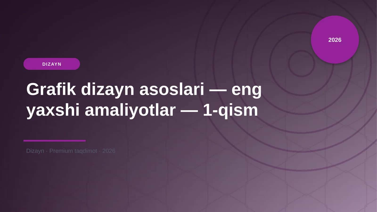 Grafik dizayn asoslari — eng yaxshi amaliyotlar — 1-qism 1