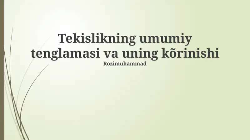 Tekislikning umumiy tenglamasi va uning kõrinishi 1