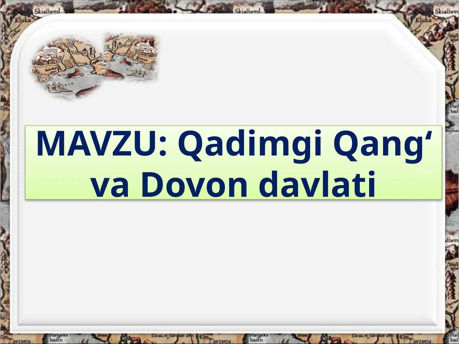 Qadimgi Qang‘ va Dovon davlati 1
