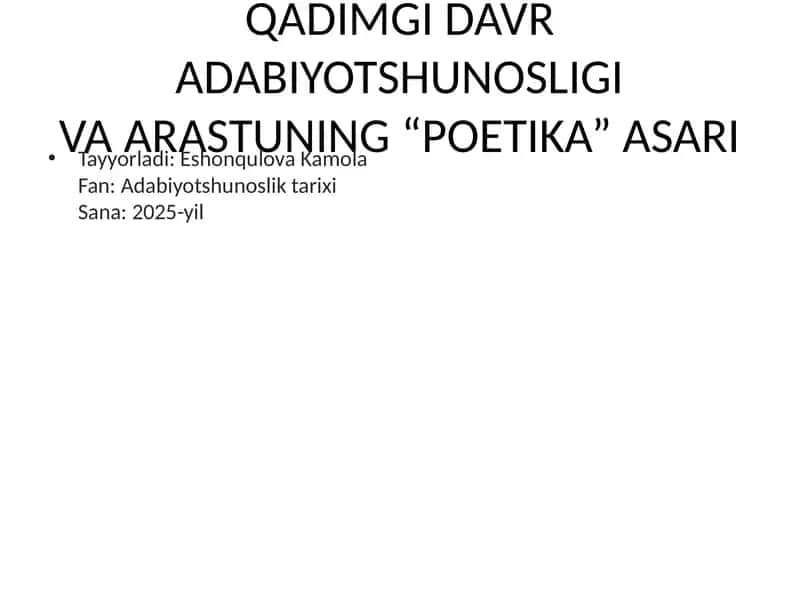 QADIMGI DAVR ADABIYOTSHUNOSLIGI VA ARASTUNING “POETIKA” ASARI 1