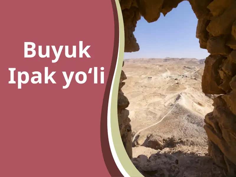 Buyuk Ipak yo‘li 1